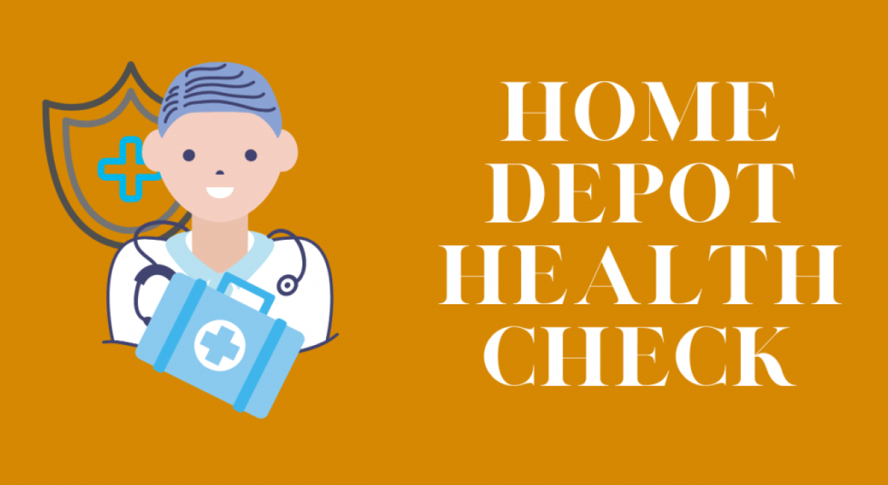 Home Depot Health Check Up